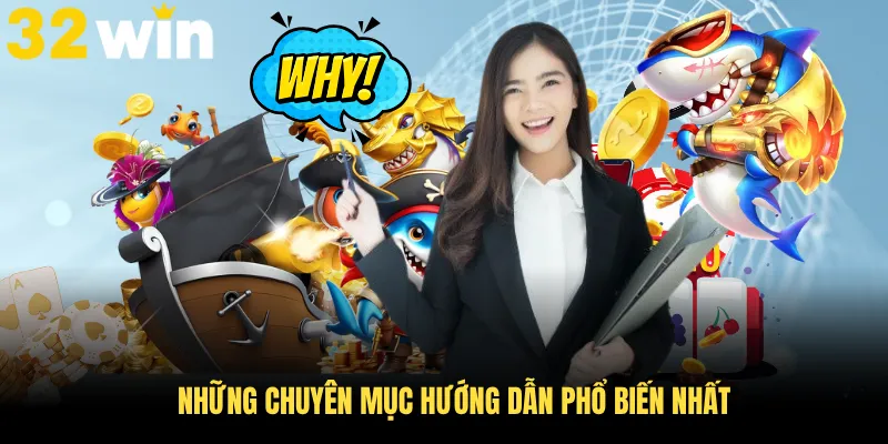Những chuyên mục hướng dẫn phổ biến nhất