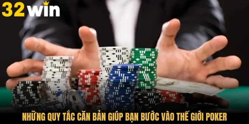 Những quy tắc căn bản giúp bạn bước vào thế giới Poker