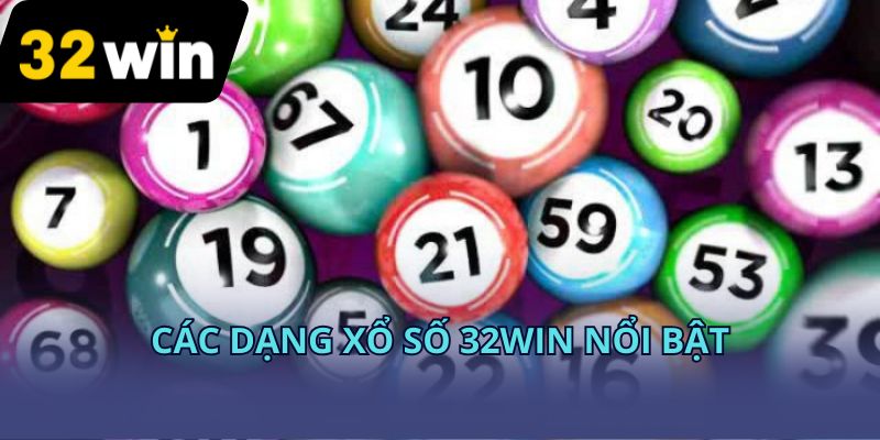 Cách đánh xổ số 32Win hiệu quả