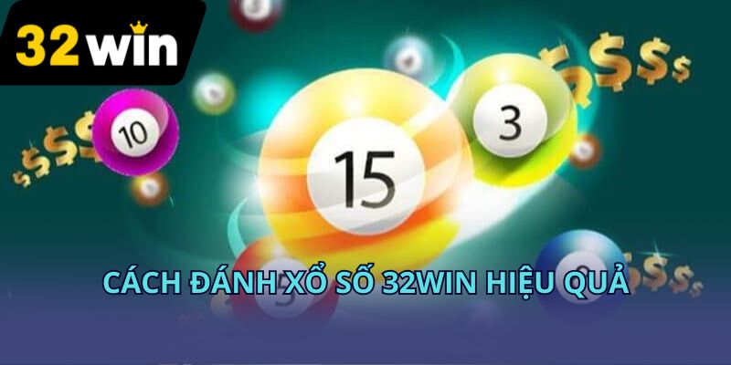 Các dạng xổ số 32Win nổi bật