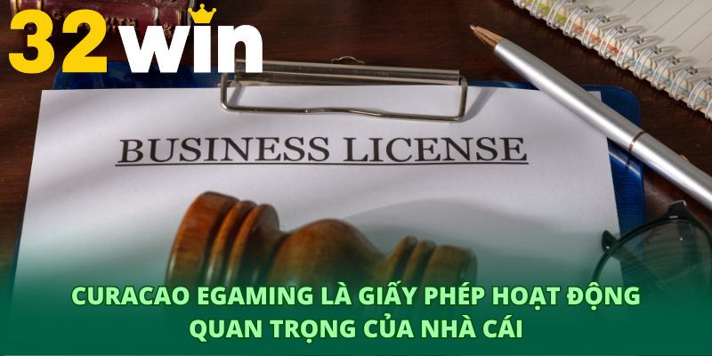 Curacao eGaming là giấy phép hoạt động quan trọng của nhà cái