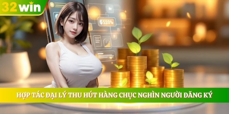 Hợp tác đại lý thu hút hàng chục nghìn người đăng ký