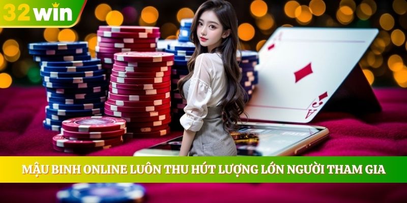Mậu Binh online luôn thu hút lượng lớn người tham gia
