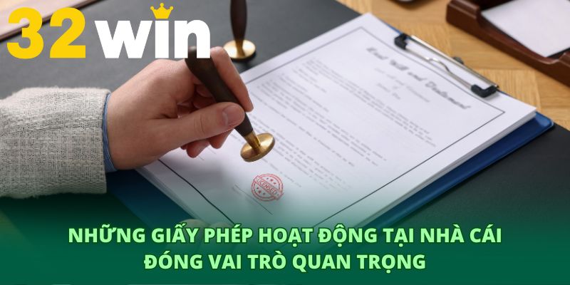 Những giấy phép hoạt động tại nhà cái đóng vai trò quan trọng
